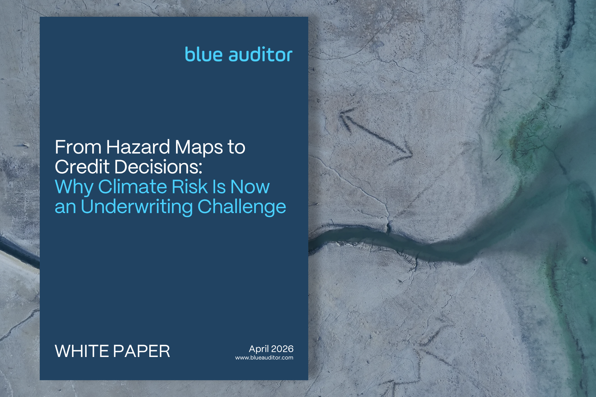 From Hazard Maps to Credit Decisions: Why Climate Risk Is Now an Underwriting Challenge